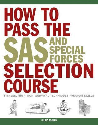 bokomslag How to Pass the SAS and Special Forces Selection Course