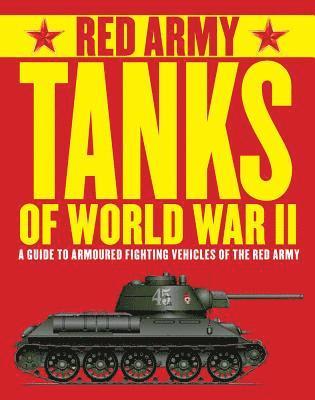 Will Fowler, Tim Bean - Fowler, W: Red Army Tanks of World War II, Häftad