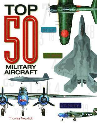 Thomas Newdick - Top 50 Military Aircraft, Inbunden