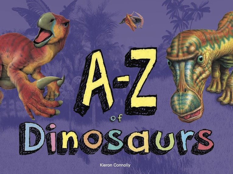 A–Z of Dinosaurs
