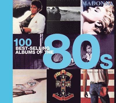 Barrett, C: 100 Best Selling Albums of the 80s