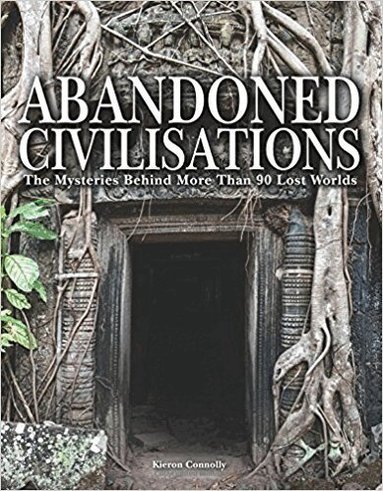 Kieron Connolly - Abandoned Civilisations, Inbunden