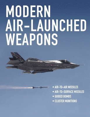 Martin J. Dougherty, Martin J Dougherty - Modern Air-Launched Weapons, Inbunden