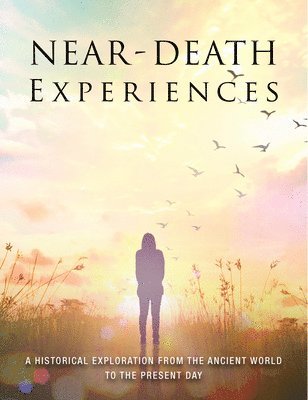 Near-Death Experiences: A Historical Exploration from the Ancient World to the Present Day