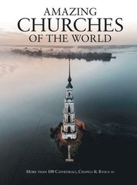 bokomslag Amazing Churches of the World
