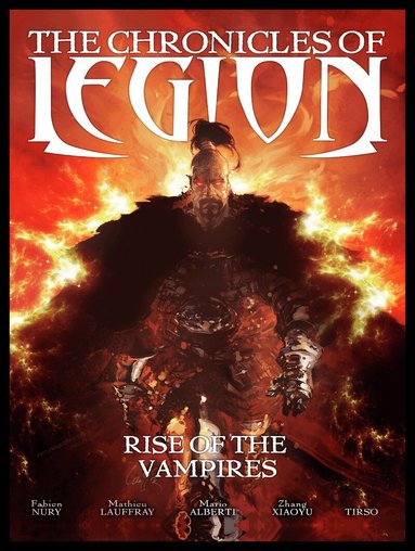 Fabien Nury - Chronicles of Legion Vol. 1: Rise of the Vampires, Inbunden
