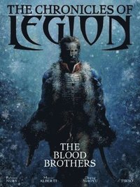 bokomslag The Chronicles of Legion Vol. 3: The Blood Brothers