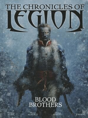 Fabien Nury - Chronicles of Legion Vol. 3: The Blood Brothers, Inbunden