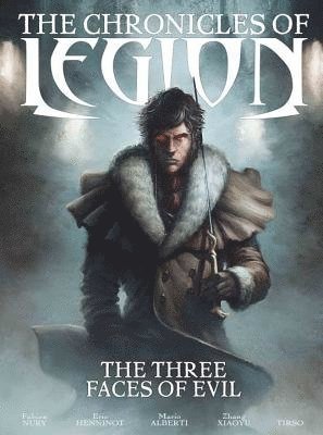 Fabien Nury - Chronicles of Legion Vol. 4: The Three Faces of Evil, Inbunden