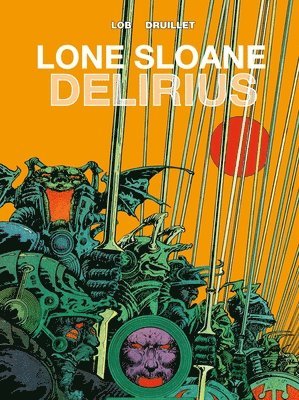Lone Sloane: Delirius Vol. 1 1
