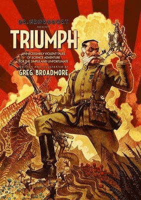 bokomslag Dr. Grordbort Presents: Triumph