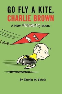 bokomslag Go Fly a Kite, Charlie Brown