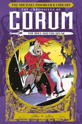 Michael Moorcock Library: The Chronicles of Corum: The Bull and the Spear