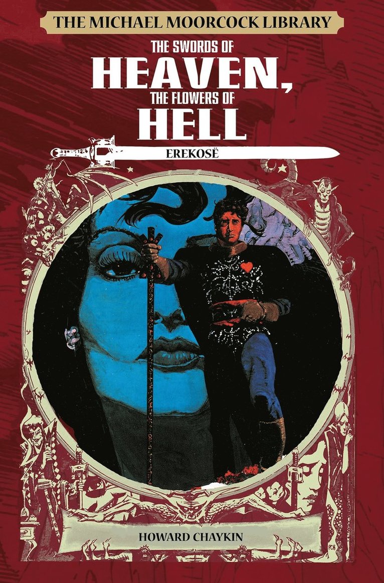 Michael Moorcock Library: Erekose, the Eternal Champion - Swords of Heaven, Flowers of Hell
