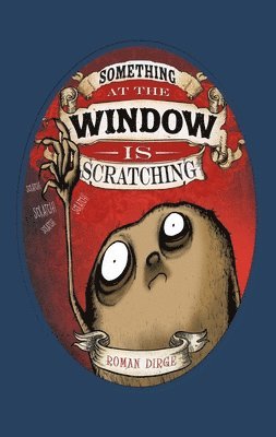 Something at the Window is Scratching 1