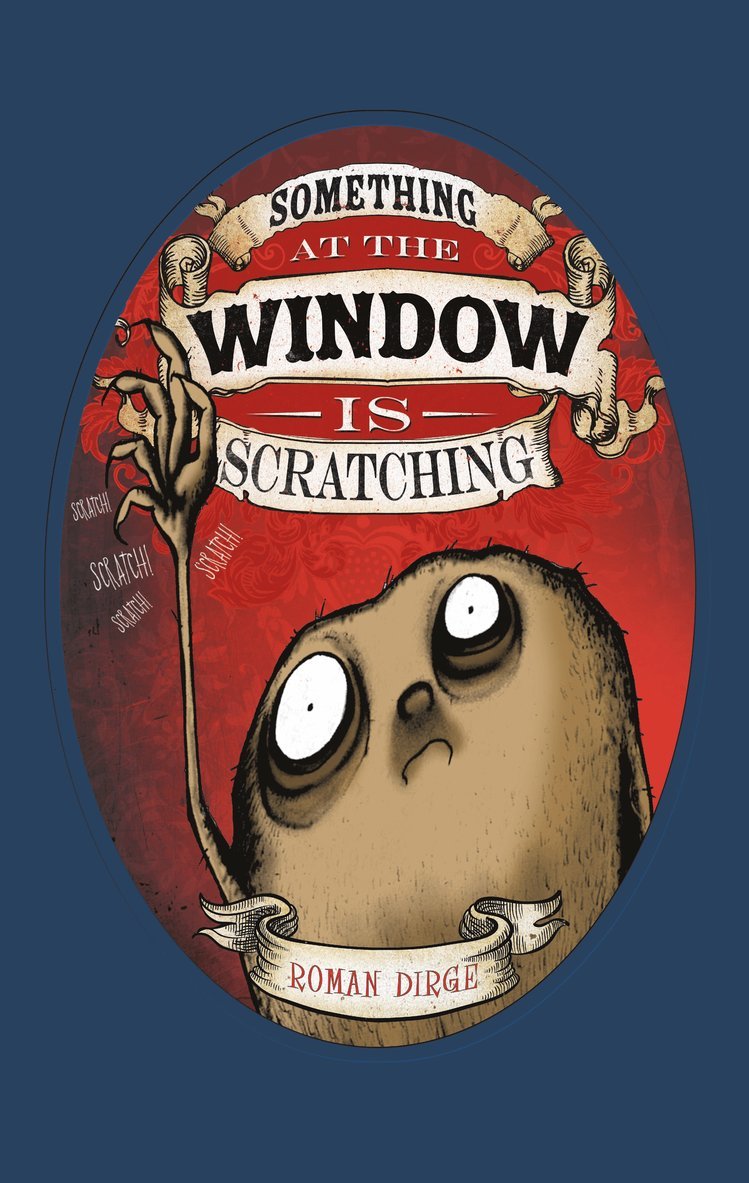 Something at the Window is Scratching 1