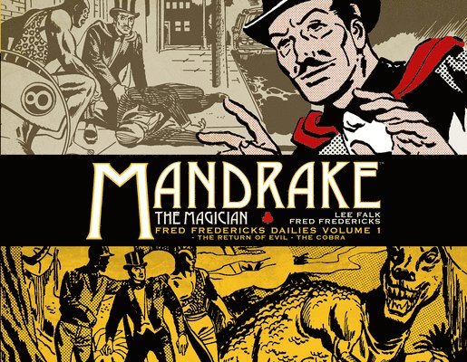 Mandrake the Magician: Fred Fredericks Dailies Vol.1: The Return Of Evil - The Cobra 1