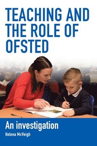 bokomslag McVeigh, H: Teaching and the Role of Ofsted