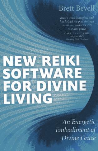 bokomslag New Reiki Software for Divine Living - An Energetic Embodiment of Divine Grace