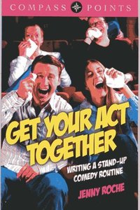 bokomslag Compass Points: Get Your Act Together  Writing A Standup Comedy Routine