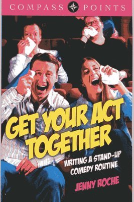 Jenny Roche - Compass Points: Get Your Act Together – Writing A Stand–up Comedy Routine, Häftad