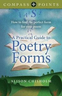 bokomslag Compass Points - A Practical Guide to Poetry For - How to find the perfect form for your poem