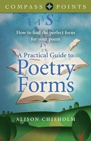 bokomslag Compass Points - A Practical Guide to Poetry For - How to find the perfect form for your poem
