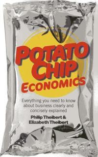 bokomslag Potato Chip Economics - Everything you need to know about business clearly and concisely explained