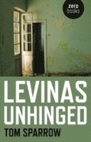 bokomslag Levinas Unhinged