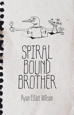 Ryan Wilson, Ryan Elliot Wilson - Spiral Bound Brother, Häftad
