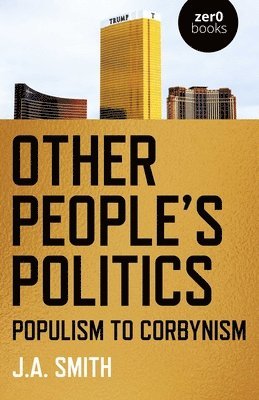 J.A. Smith, J. a. Smith, J A Smith - Other People's Politics, Häftad