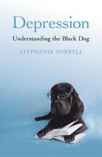 bokomslag Depression: Understanding the Black Dog