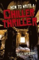 How To Write a Chiller Thriller 1