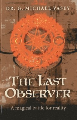Last Observer, The – A magical battle for reality
