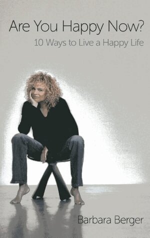 Barbara Berger - Are You Happy Now? – 10 Ways to Live a Happy Life, Häftad