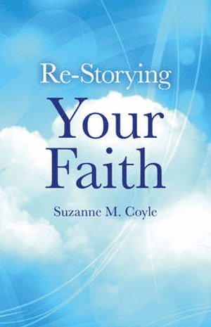 Re–Storying Your Faith