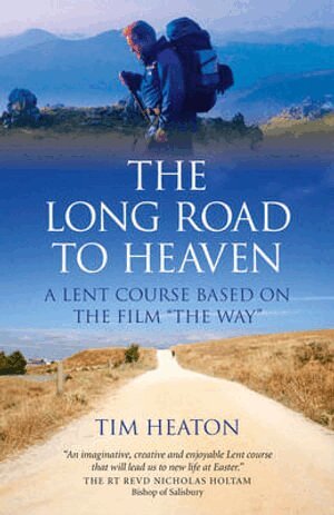 Tim Heaton - Long Road to Heaven, The – A Lent Course Based on the Film, Häftad
