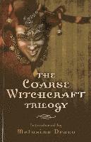 bokomslag Coarse Witchcraft Trilogy, The