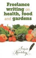 Freelance writing on health, food and gardens 1