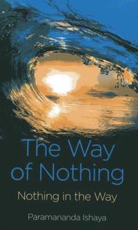 bokomslag Way of Nothing, The - Nothing in the Way