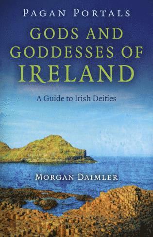 bokomslag Pagan Portals - Gods and Goddesses of Ireland - A Guide to Irish Deities