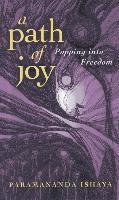 bokomslag Path of Joy, A  Popping into Freedom