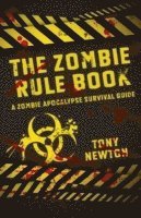 bokomslag Zombie Rule Book, The  A Zombie Apocalypse Survival Guide
