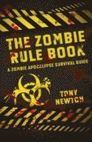 bokomslag Zombie Rule Book, The - A Zombie Apocalypse Survival Guide