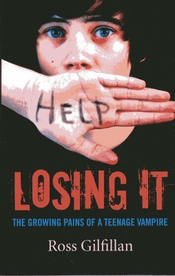 bokomslag Losing It - The Growing Pains of A Teenage Vampire