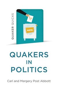 bokomslag Quaker Quicks - Quakers in Politics