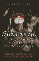 bokomslag Shamanism for Teenagers, Young Adults and The Yo  Shamanic practice made easy for the newest generations