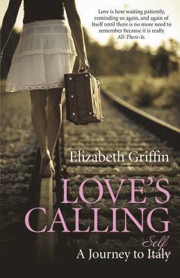 Love`s Calling  A Journey to Self 1