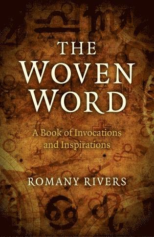 Romany Rivers - Woven Word, The – A Book of Invocations and Inspirations, Häftad