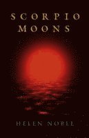 Helen Noble - Scorpio Moons, Häftad